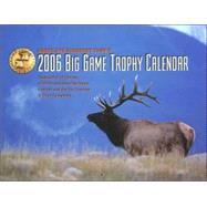 Boone and Crockett Club's 2006 Big Game Trophy Calendar