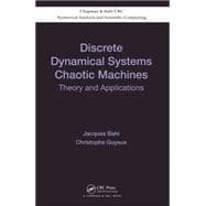 Discrete Dynamical Systems and Chaotic Machines: Theory and Applications