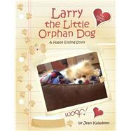 Larry the Little Orphan Dog