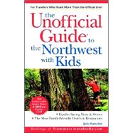 Unofficial Guide to the Northwest With Kids