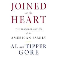 Joined at the Heart : The Transformation of the American Family