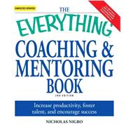 The Everything Coaching and Mentoring Book