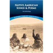 Native American Songs and Poems An Anthology,9780486294506