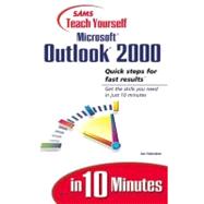 Sams Teach Yourself Microsoft Outlook 2000 in 10 Minutes,9780672314506