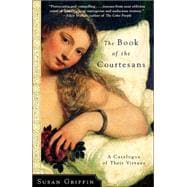 Book of the Courtesans : A Catalogue of Their Virtues