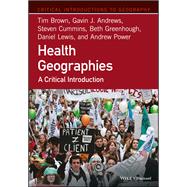 Health Geographies: A Critical Introduction