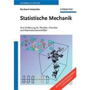 Statistische Mechanik Eine Einführung für Physiker, Chemiker und Materialwissenschaftler