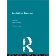 Lord Alfred Tennyson: The Critical Heritage