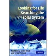 Looking for Life, Searching the Solar System