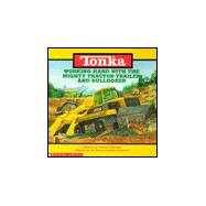 Tonka; Working Hard With The Mighty Tractor Trailer And Bulldozer