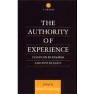 The Authority of Experience: Readings on Buddhism and Psychology