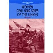 Women Civil War Spies of the Union