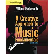 Cengage Advantage: A Creative Approach to Music Fundamentals
