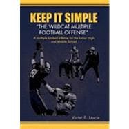 Keep It Simple-the Wildcat Multiple Football Offense