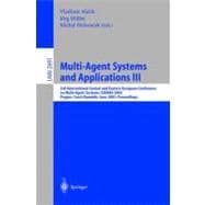 Multi-Agent Systems and Application III: 3rd International Central and Eastern European Conference on Multi-Agent Systems, Ceemas 2003, Prague, Czech Republic, June 16-18, 2003 : Proceedings