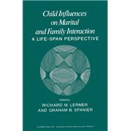Child Influences on Marital and Family Interaction