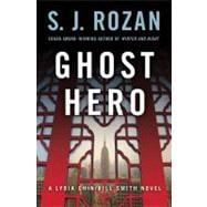 Ghost Hero A Bill Smith/Lydia Chin Novel