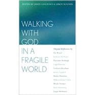 Walking With God in a Fragile World