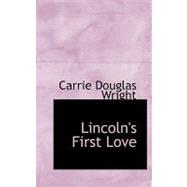 Lincoln's First Love