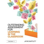 Outstanding Assessment for Learning in the Classroom