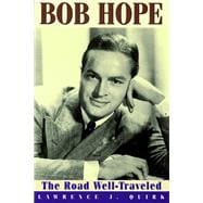 Bob Hope The Road Well-Traveled
