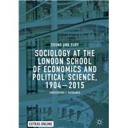 Sociology at the London School of Economics and Political Science, 1904–2015