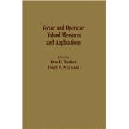 Vector and Operator Valued Measures and Applications