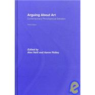 Arguing About Art: Contemporary Philosophical Debates