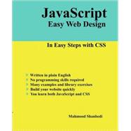 Javascript Easy Web Design: In Easy Steps With Css