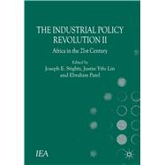 The Industrial Policy Revolution II Africa in the Twenty-first Century