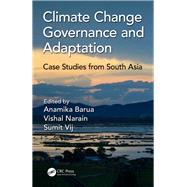 Climate Change Governance and Adaptation: Case Studies from South Asia