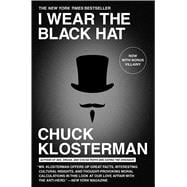 I Wear the Black Hat Grappling with Villains (Real and Imagined)