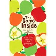 The Same Inside: Poems about Empathy and Friendship