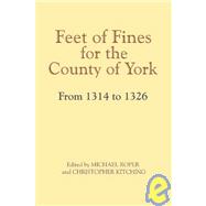 Feet of Fines for the County of York from 1314 to 1326