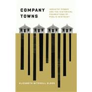 Company Towns book cover, ISBN 9780226844510
