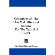 Collections of the New York Historical Society : For the Year 1917 (1918)
