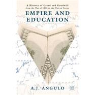 Empire and Education A History of Greed and Goodwill from the War of 1898 to the War on Terror
