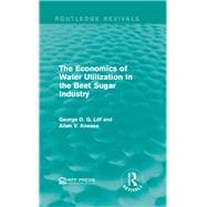 The Economics of Water Utilization in the Beet Sugar Industry