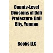 County-Level Divisions of Dali Prefecture : Dali City, Yunnan