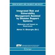 Integrated Risk And Vulnerability Management Assisted by Decision Support Systems