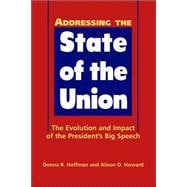 Addressing the State of the Union: The Evolution and Impact of the President's Big Speech