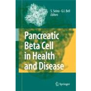 Pancreatic Beta Cell In Health And Disease