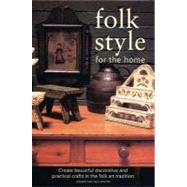Folk Style For The Home (folk Art)