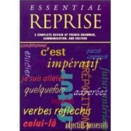 Essential Reprise:  A Complete Review of French Grammar, Communication, and Culture