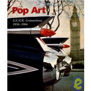 Pop Art : U. S./U. K. Connections, 1956-1966