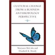 Cultural Change from a Business Anthropology Perspective