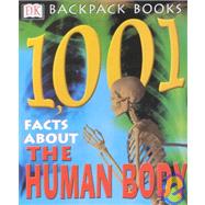 1001 Facts About the Human Body