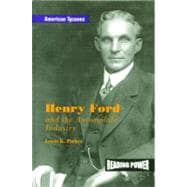 Henry Ford and the Automobile Industry