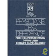 Physicians Desk Reference for Nonprescription Drugs and Dietary Supple     Ments 2003