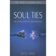 Soul Ties : The unseen bond in Relationships